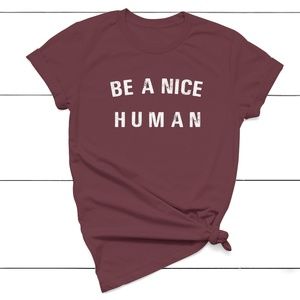 Be A Nice Human T-shirt